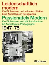 Leidenschaftlich modern - Karl Schwanzer und seine Architektur / Passionately Modern - Karl Schwanzer and His Architecture