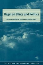 Hegel on Ethics and Politics
