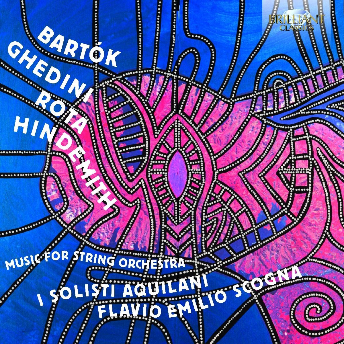 I Solisti Aquilani, Flavio Scogna - Bartok, Ghedini, Rota, Hindemith: Music For String (CD)
