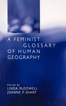 Glossary of Feminist Geography