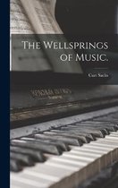 The Wellsprings of Music.