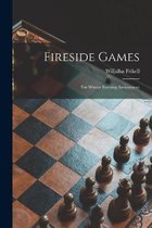Fireside Games; for Winter Evening Amusement