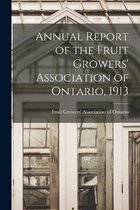 Annual Report of the Fruit Growers' Association of Ontario, 1913