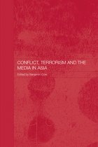 Media, Culture and Social Change in Asia - Conflict, Terrorism and the Media in Asia