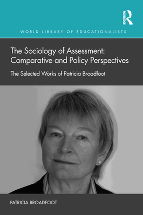 World Library of Educationalists - The Sociology of Assessme ... - cover