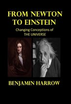 From Newton to Einstein ( SECOND EDITION, REVISED AND ENLARGED)
