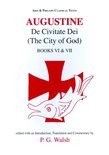 Aris & Phillips Classical Texts- Augustine: The City of God Books VI and VII