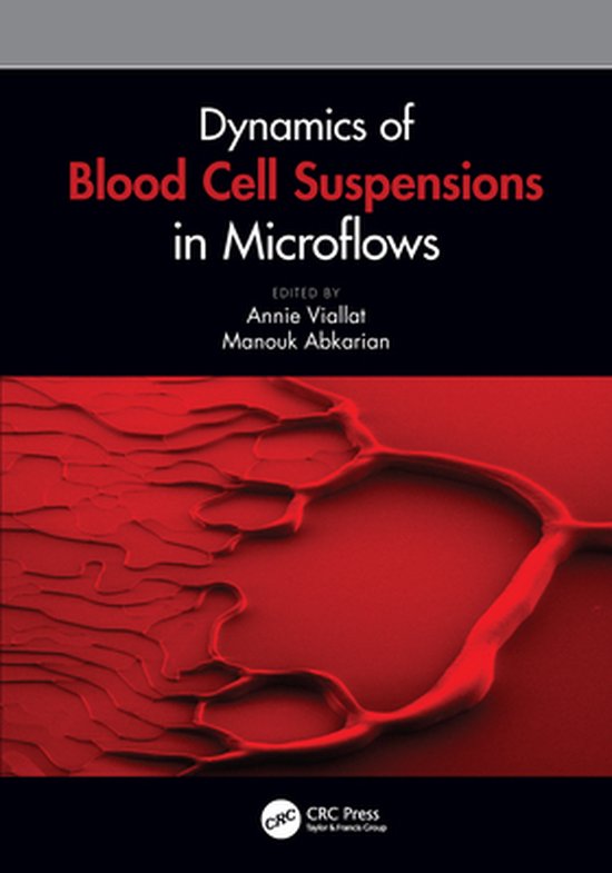 Dynamics of Blood Cell Suspensions in Microflows - cover