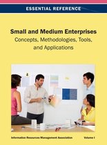 Small and Medium Enterprises: Concepts, Methodologies, Tools, and Applications Vol 1