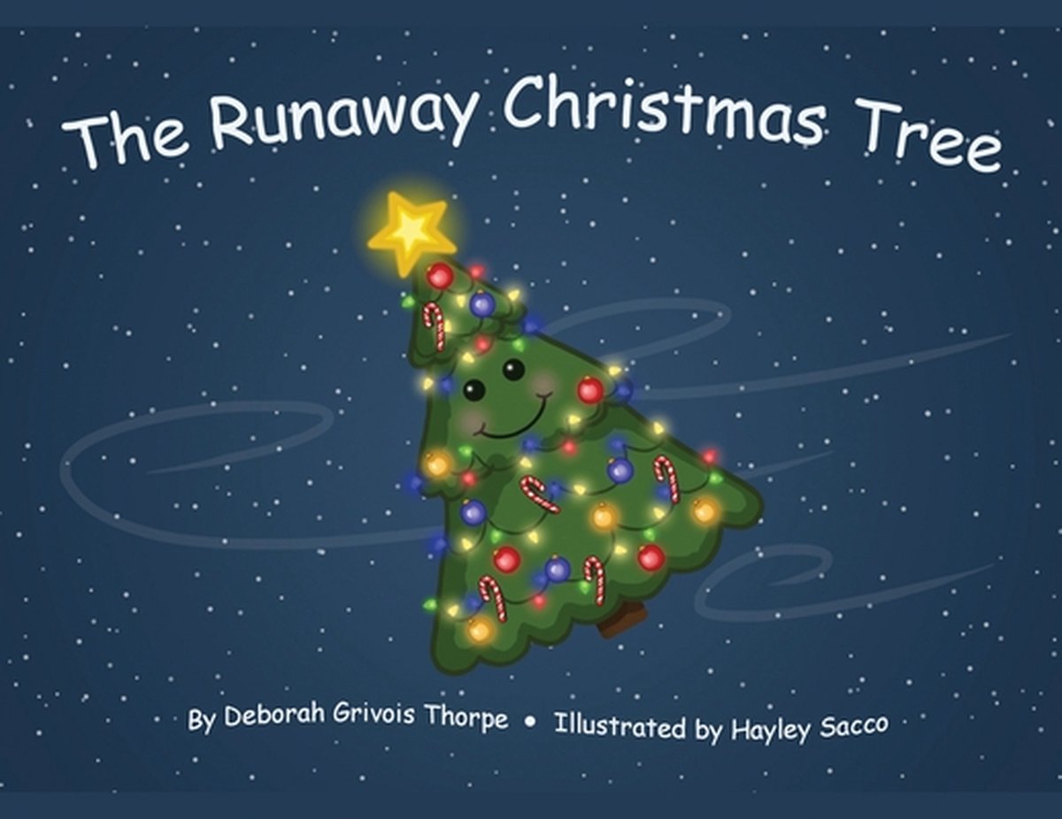 The Runaway Christmas Tree van Deborah Grivois Thorpe