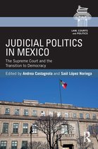 Law, Courts and Politics - Judicial Politics in Mexico
