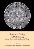 Exeter Studies in Medieval Europe- Sense and Feeling in Daily Living in the Early Medieval English World