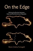 American Tropics: Towards a Literary Geography- On the Edge: Writing the Border between Haiti and the Dominican Republic