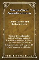 Student Sex Slaves 4 - Ambassador to Pirate Cay