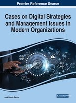 Cases on Strategic Management Issues in Contemporary Organizations