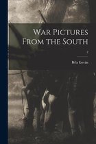 War Pictures From the South; 2