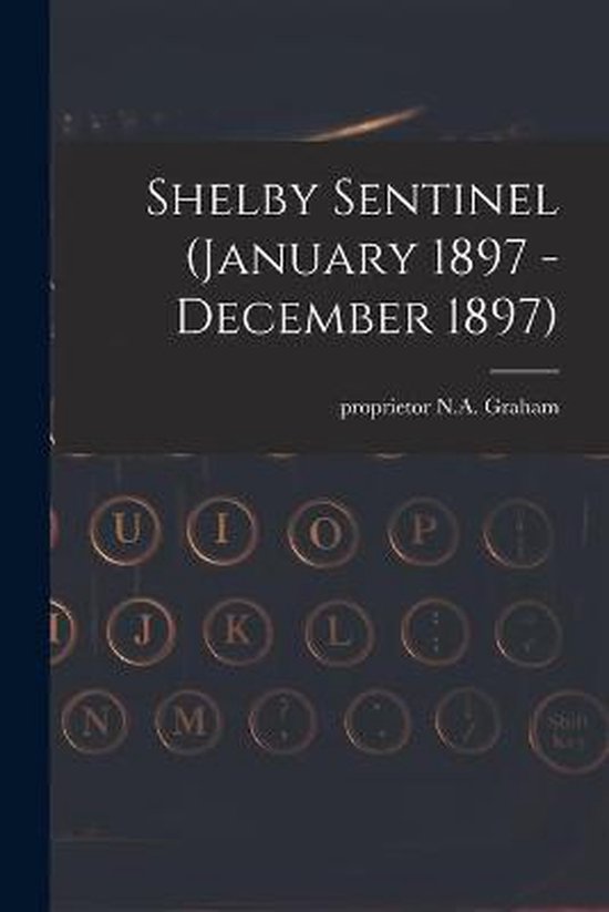Shelby Sentinel (January 1897 - December 1897) - cover