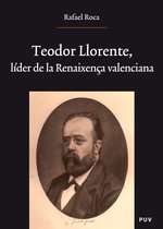 Oberta - Teodor Llorente, líder de la Renaixença valenciana