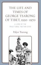 Studies in Modern Tibetan Culture-The Life and Times of George Tsarong of Tibet, 1920–1970