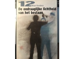 De ondraaglijke lichtheid van het bestaan