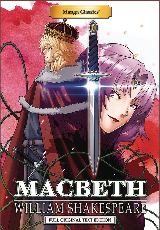 Manga Classics Macbeth William Shakespeare, 'Volledige Originele Tekst Editie'. Koning met kroon en mantel, vrouw met roze haar, zwaard, doornranken en rode achtergrond.