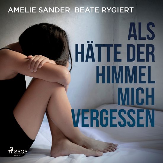 Als hätte der Himmel mich vergessen: Verwahrlost und missha ... - cover