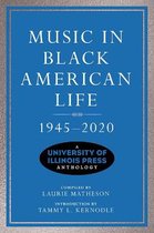 Music in American Life- Music in Black American Life, 1945-2020