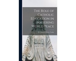 The Role of Catholic Education in Fostering World Peace