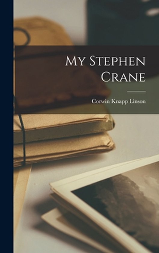 My Stephen Crane - cover