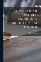 Preservation of Historic Districts by Architectural Control