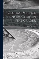 General Science Instruction in the Grades