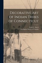 Decorative Art of Indian Tribes of Connecticut [microform]