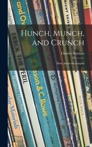 Hunch, Munch, and Crunch; More About the Jonquils