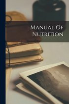 Manual Of Nutrition