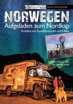 Norwegen - Aufgeladen zum Nordkap