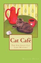 Crazy Cat Lady Cozy Mysteries- Cat Café