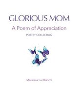 Poetry Collection- Glorious Mom