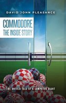 Commodore The Inside Story