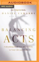 Balancing Acts: Unleashing the Power of Creativity in Your Work and Life