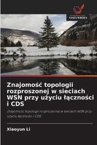 Znajomośc topologii rozproszonej w sieciach WSN przy użyciu lączności i CDS