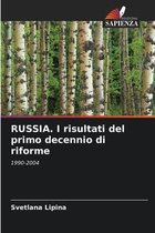 RUSSIA. I risultati del primo decennio di riforme