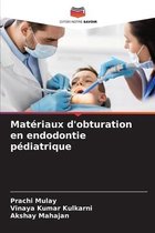 Matériaux d'obturation en endodontie pédiatrique