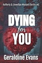Rafferty and Llewellyn British Mystery- Dying For You
