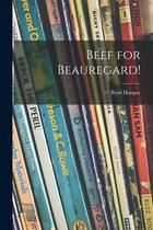 Beef for Beauregard!