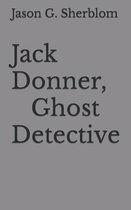 Jack Donner, Ghost Detective