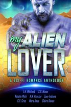 My Alien Lover: A Sci-Fi Romance Anthology