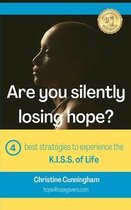 Are You Silently Losing Hope?