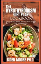 The Hypothyroidism Diet Plan Cookbook