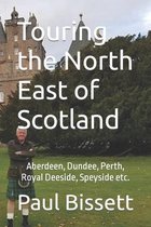 Touring the North East of Scotland