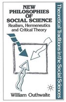 New Philosophies Of Social Science